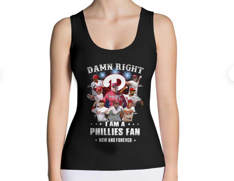 Phillies Team Football Players Shirt, Damn Right I Am A Phillies Fan Now And Forever Shirt Phillies Team Football Players Shirt Damn Right I Am A Phillies Fan Now And Forever Shirt 4 - Phillies Team Football Players Shirt, Damn Right I Am A Phillies Fan Now And Forever Shirt