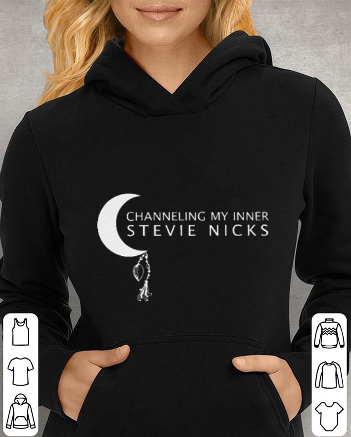 Channeling my Inner Stevie Nicks shirt Channeling my Inner Stevie Nicks shirt 4 - Channeling my Inner Stevie Nicks shirt
