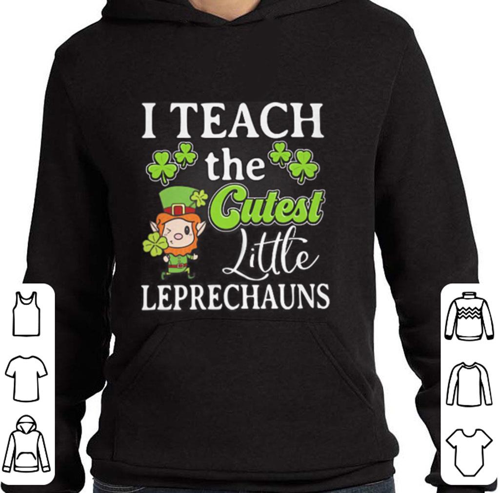 Clover I teach the cutest little Leprechauns Saint Patrick s Day shirt 4 - Clover I teach the cutest little Leprechauns Saint Patrick's Day shirt