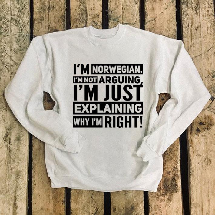 I m Norwegian i m not arguing i m just explaining why i m right shirt 4 - I'm Norwegian i'm not arguing i'm just explaining why i'm right shirt