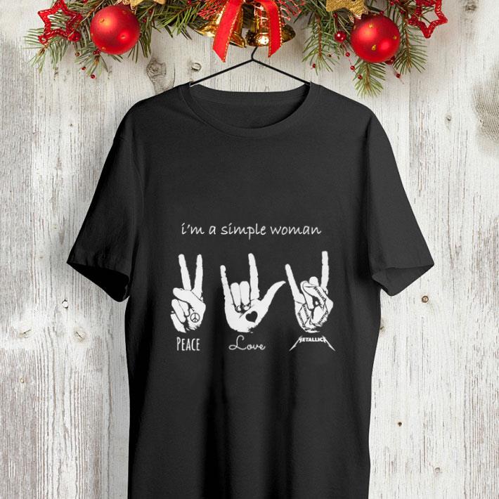 I m a simple woman peace love Metallica shirt 4 - I'm a simple woman peace love Metallica shirt