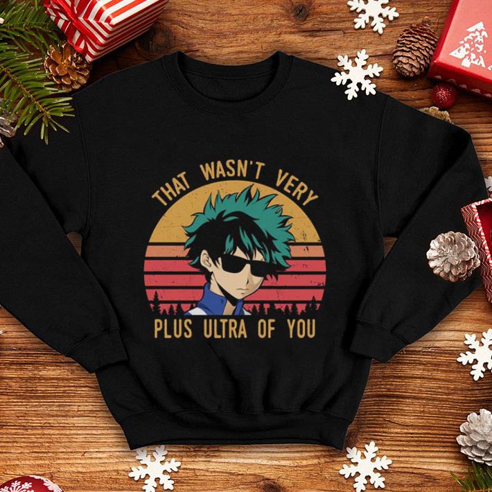 Izuku Midoriya That wasn t very plus ultra of you shirt 4 - Izuku Midoriya That wasn't very plus ultra of you shirt