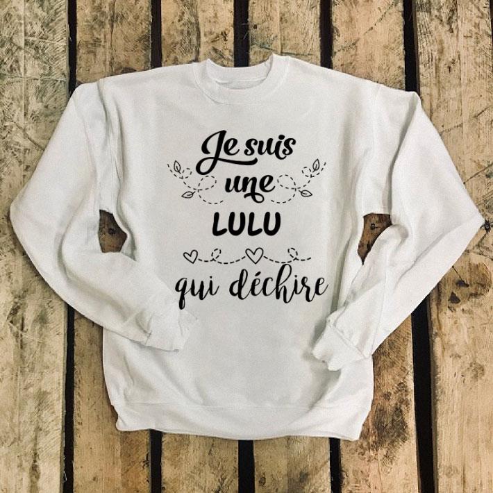 Je suis une lulu qui dechire shirt 4 - Je suis une lulu qui dechire shirt