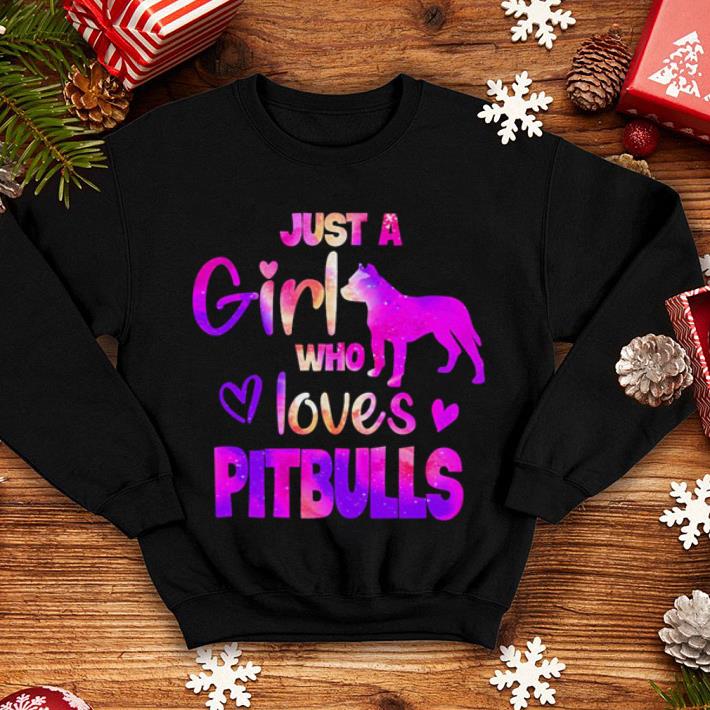 Just a girl who loves Pitbulls shirt Just a girl who loves Pitbulls shirt 4 - Just a girl who loves Pitbulls shirt