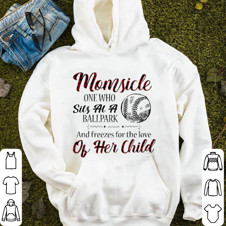 Momsicle one who sits at a ballpark and freezes for the love of her child shirt Momsicle one who sits at a ballpark and freezes for the love of her child shirt 4 - Momsicle one who sits at a ballpark and freezes for the love of her child shirt