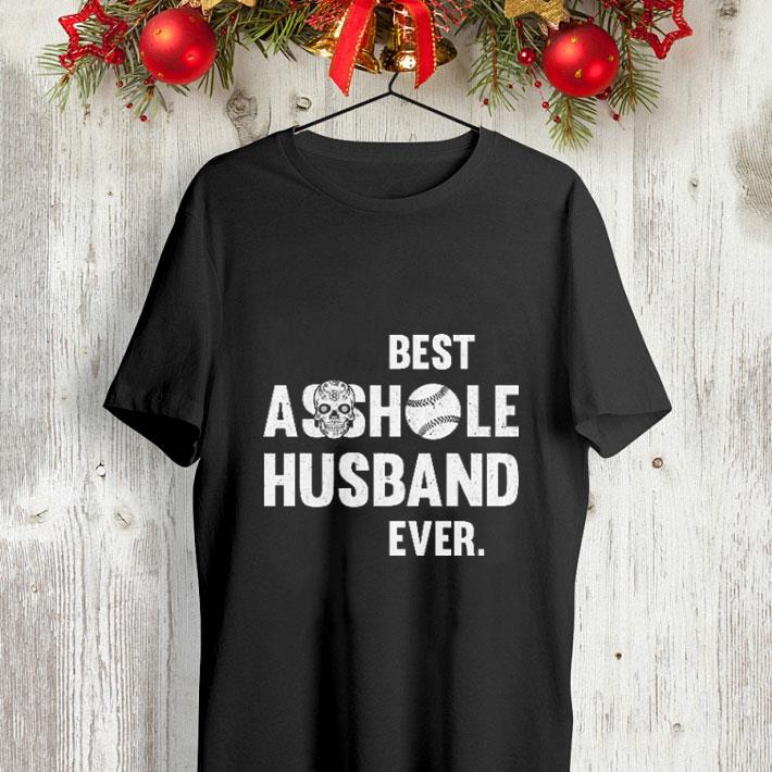Skull Best Asshole Husband Ever softball shirt Skull Best Asshole Husband Ever softball shirt 4 - Skull Best Asshole Husband Ever softball shirt