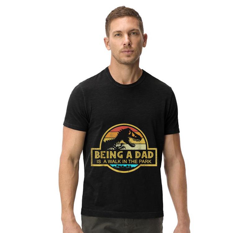 Being A Dad Is A Walk In the Park Dad shirt 4 - Being A Dad Is A Walk In the Park Dad shirt