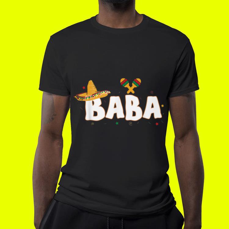 Fiesta Mexican Party Cinco De Mayo Baba Grandpa shirt Fiesta Mexican Party Cinco De Mayo Baba Grandpa shirt 4 - Fiesta Mexican Party Cinco De Mayo Baba Grandpa shirt