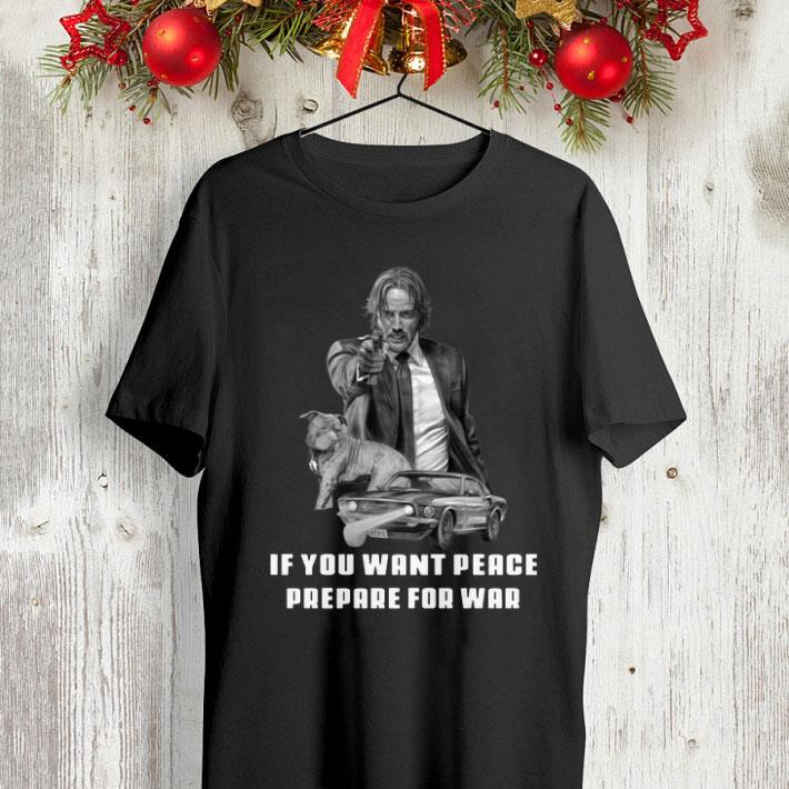 John Wick 3 If you want peace prepare for war shirt John Wick 3 If you want peace prepare for war shirt 4 - John Wick 3 If you want peace prepare for war shirt