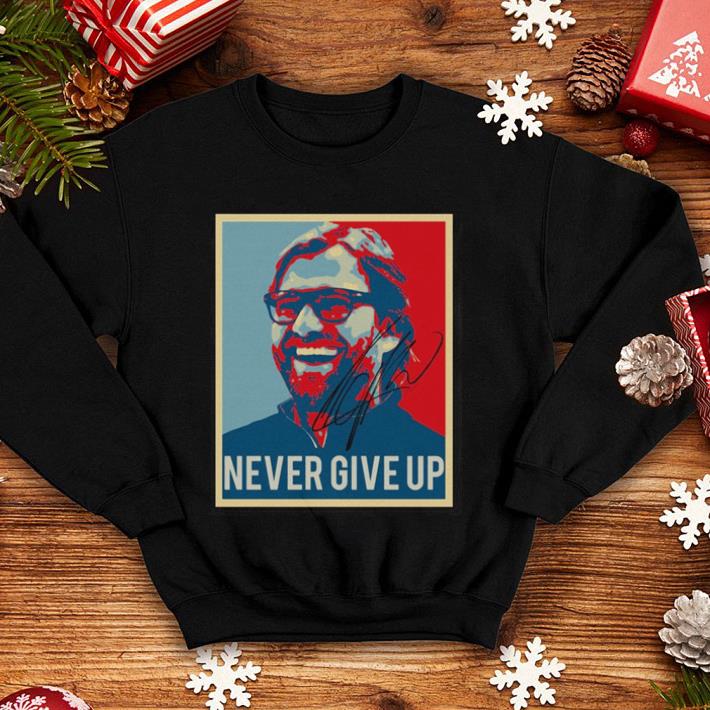 Jurgen Klopp Never Give Up signature vintage shirt 4 - Jurgen Klopp Never Give Up signature vintage shirt