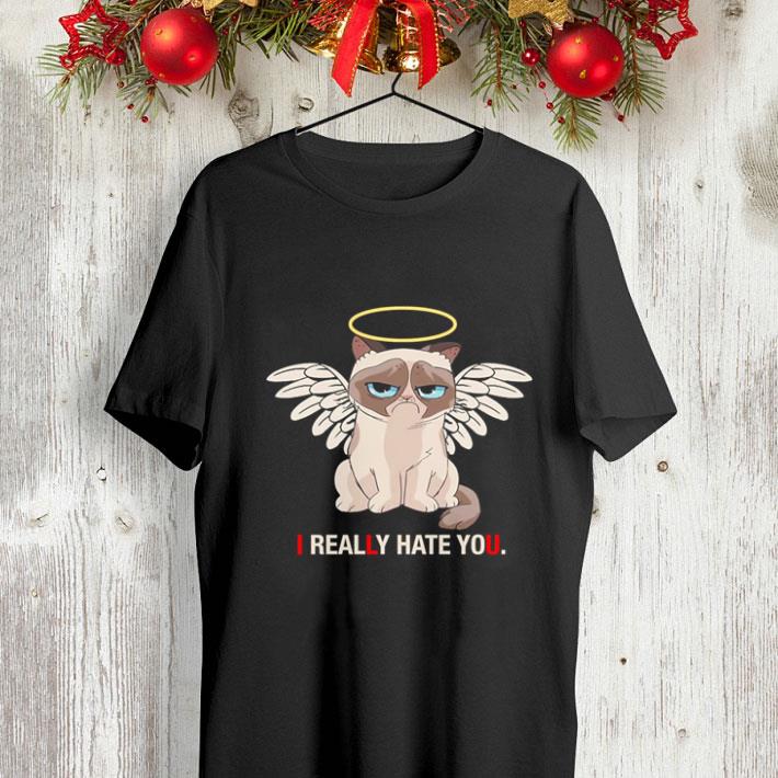 RIP Grumpy Cat i really hate you shirt 4 - RIP Grumpy Cat i really hate you shirt