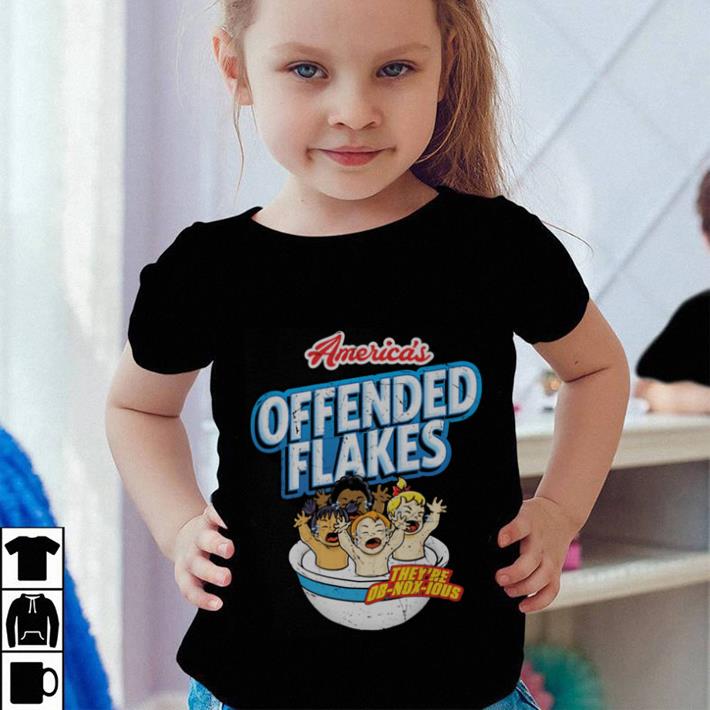 America's Offended Flakes they're ob-nox-ious shirt America s Offended Flakes they re ob nox ious shirt 4 - America's Offended Flakes they're ob-nox-ious shirt