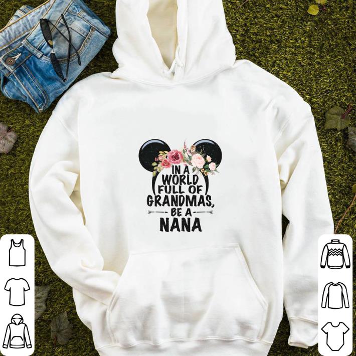 Minnie mouse head in a world full of grandmas be a nana flower shirt 4 - Minnie mouse head in a world full of grandmas be a nana flower shirt