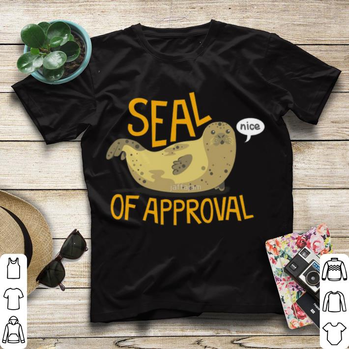 Seal of approval t shirt 4 - Seal of approval t shirt