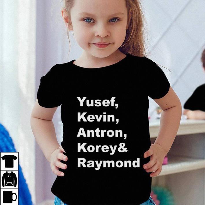 Yusef Kevin Antron Korey Raymond shirt 4 - Yusef Kevin Antron Korey & Raymond shirt