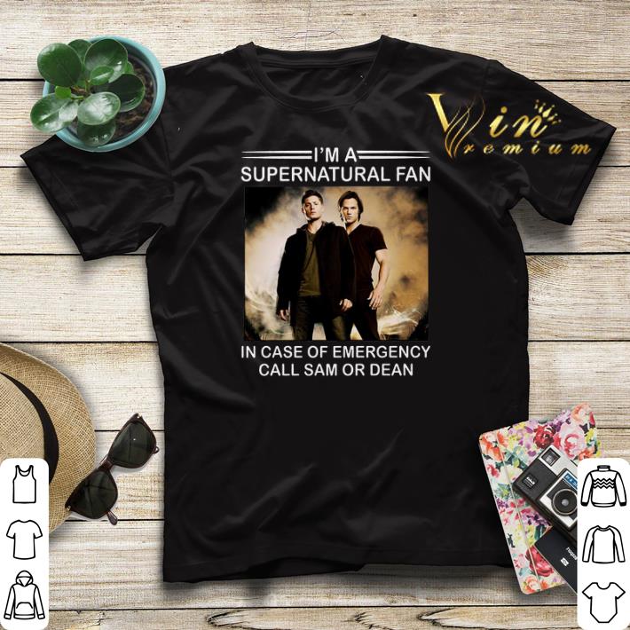 I m a supernatural fan in case of emergency call Sam or Dean shirt sweater 4 - I'm a supernatural fan in case of emergency call Sam or Dean shirt sweater