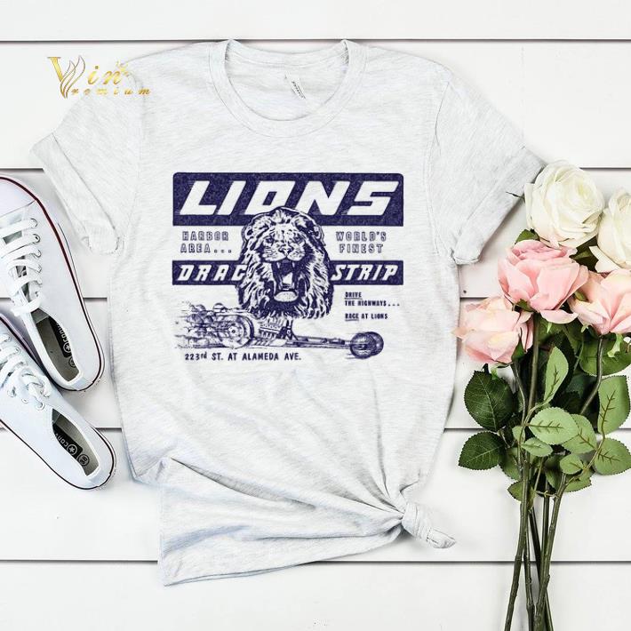 Lions harbor area world s finest drag strip drive the highways shirt sweater 4 - Lions harbor area world's finest drag strip drive the highways shirt sweater