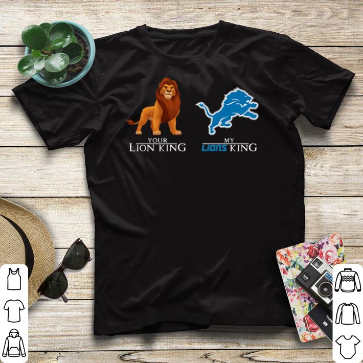Your Lion King Detroit Lions My Lions King Simba shirt 4 - Your Lion King Detroit Lions My Lions King Simba shirt