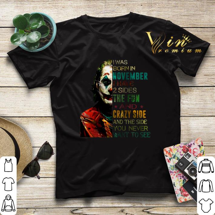 Joker i was born in november i have 2 sides the fun crazy side shirt sweater 4 1 - Joker i was born in november i have 2 sides the fun crazy side shirt sweater