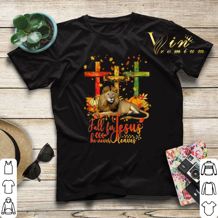 Lion cross fall for Jesus he never leaves shirt sweater 4 - Lion cross fall for Jesus he never leaves shirt sweater