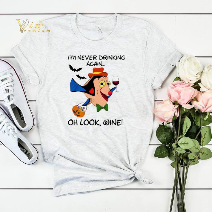 Pennywise Dory i'm never drinking again oh look wine shirt sweater Pennywise Dory i m never drinking again oh look wine shirt sweater 4 - Pennywise Dory i'm never drinking again oh look wine shirt sweater