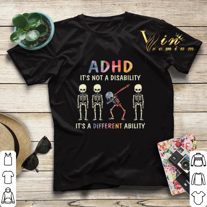 Skeletons ADHD it s not a disability it s a different ability shirt sweater 4 - Skeletons ADHD it's not a disability it's a different ability shirt sweater
