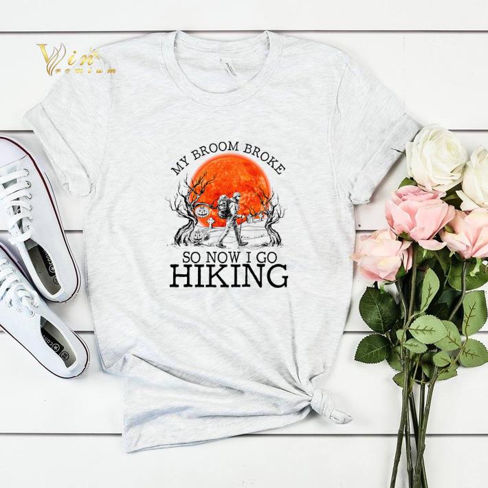Sunset Camping My broom broke so now i go hiking shirt Sunset Camping My broom broke so now i go hiking shirt 4 - Sunset Camping My broom broke so now i go hiking shirt