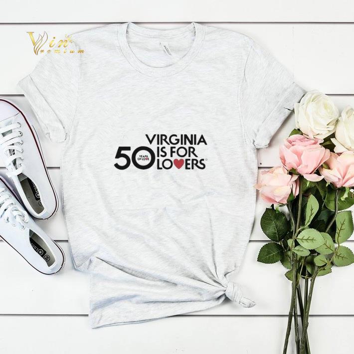 50 Years Of Love Virginia Is For Lovers shirt sweater 50 Years Of Love Virginia Is For Lovers shirt sweater 4 1 - 50 Years Of Love Virginia Is For Lovers shirt sweater
