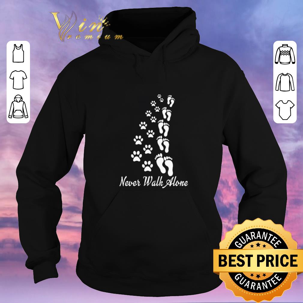 Awesome Dog Paw never walk alone shirt sweater Awesome Dog Paw never walk alone shirt sweater 4 1 - Awesome Dog Paw never walk alone shirt sweater