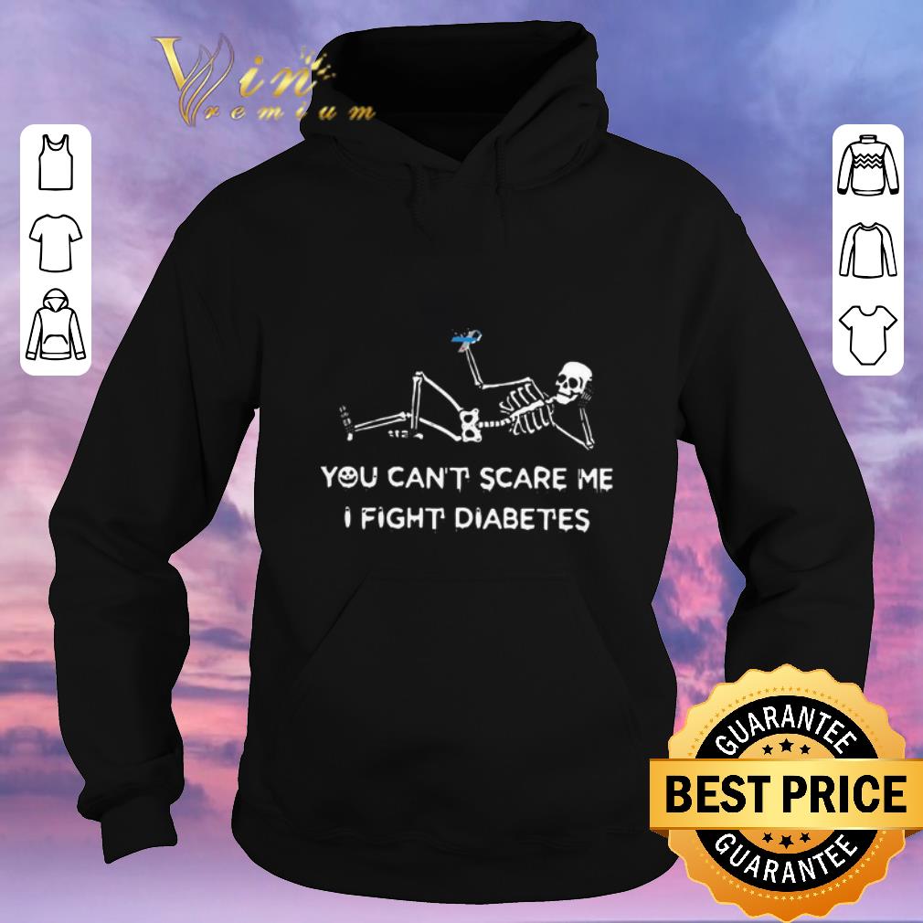 Awesome Skeleton you can't scare me i fight Diabetes Awareness Month shirt sweater Awesome Skeleton you can t scare me i fight Diabetes Awareness Month shirt sweater 4 - Awesome Skeleton you can't scare me i fight Diabetes Awareness Month shirt sweater