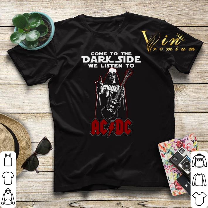 Darth Vader come to the dark side we listen to ACDC shirt sweater 4 - Darth Vader come to the dark side we listen to ACDC shirt sweater