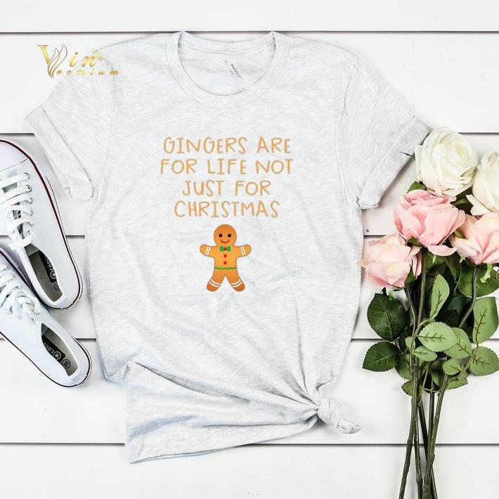 Gingers are for life not just for Christmas shirt sweater 4 - Gingers are for life not just for Christmas shirt sweater