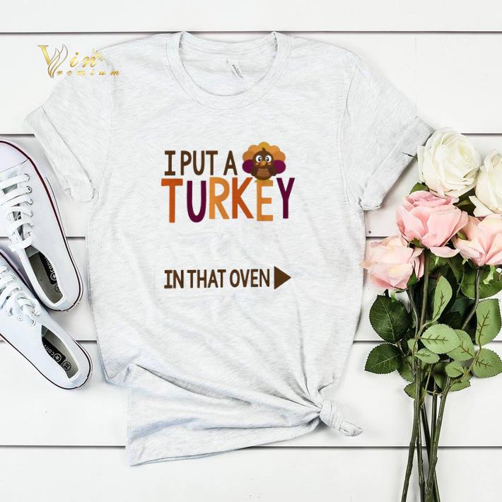 Gobbling I put a Turkey in the oven shirt sweater Gobbling I put a Turkey in the oven shirt sweater 4 - Gobbling I put a Turkey in the oven shirt sweater