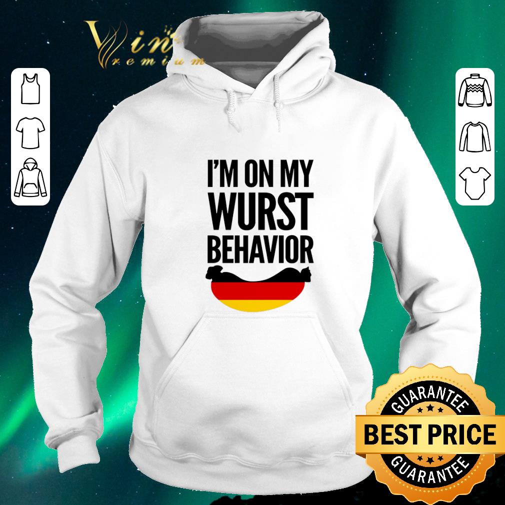 Hot German flag sausage I'm on my wurst behavior shirt sweater Hot German flag sausage I m on my wurst behavior shirt sweater 4 - Hot German flag sausage I'm on my wurst behavior shirt sweater