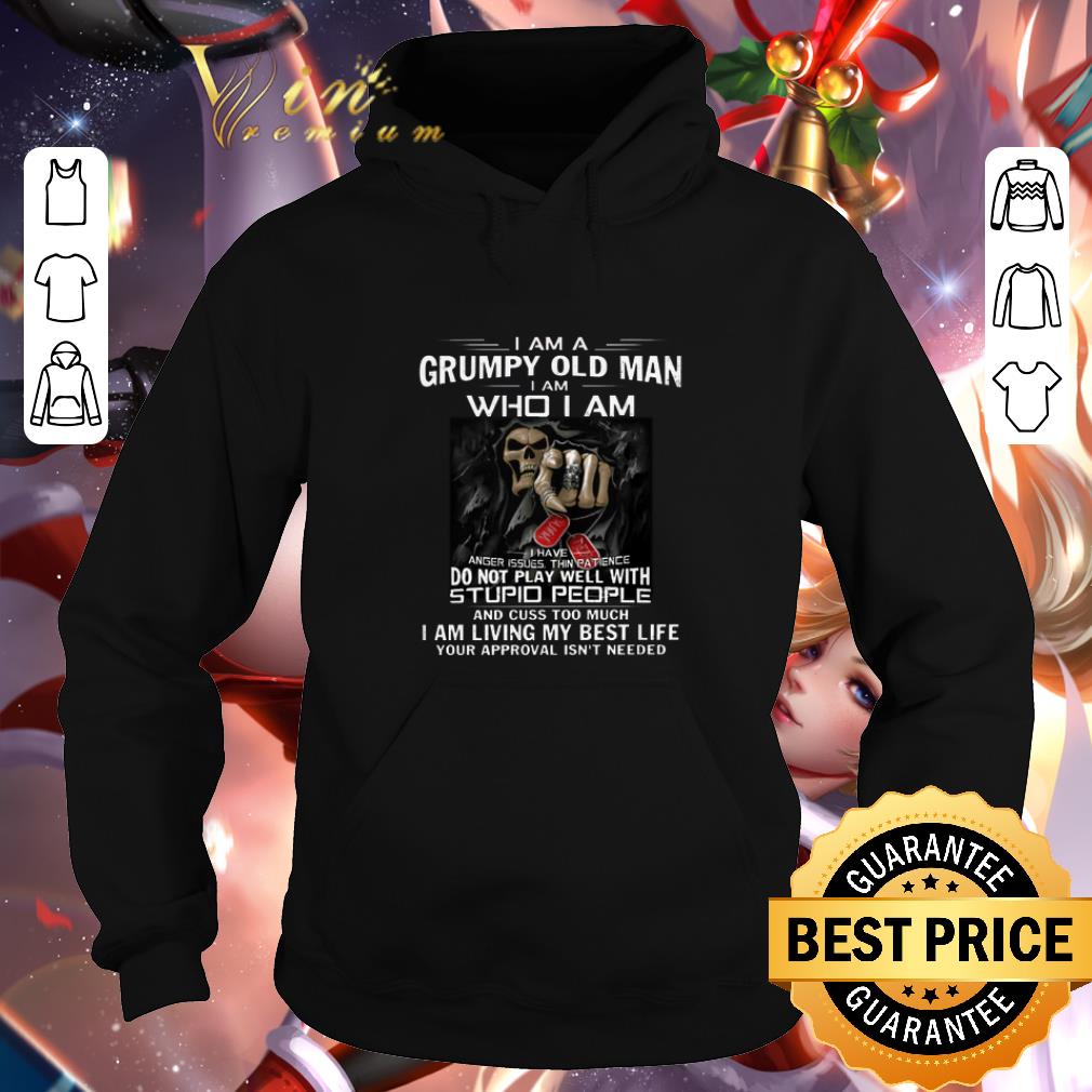 Hot I am a grumpy old man i am who i am i have anger issues thin shirt Hot I am a grumpy old man i am who i am i have anger issues thin shirt 4 1 - Hot I am a grumpy old man i am who i am i have anger issues thin shirt