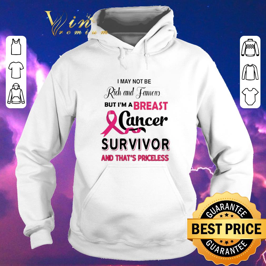 Hot I may not be Rich and Famous but i m a Breast Cancer survivor shirt sweater 4 1 - Hot I may not be Rich and Famous but i'm a Breast Cancer survivor shirt sweater