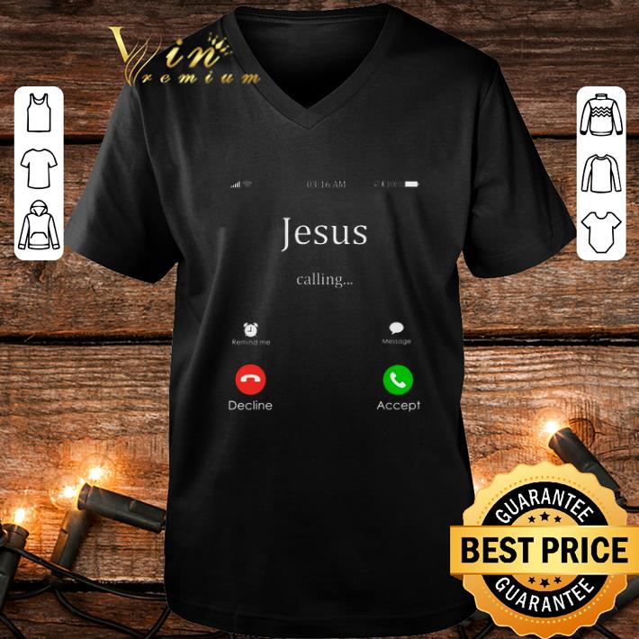 Jesus calling remind me message decline accept shirt 4 - Jesus calling remind me message decline accept shirt