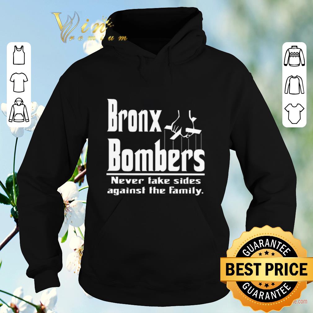 Nice Bronx Bombers never take sides against the family shirt sweater 4 - Nice Bronx Bombers never take sides against the family shirt sweater