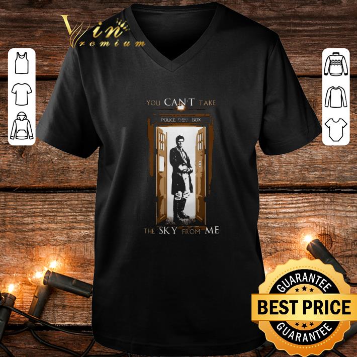 Pretty Firefly you can t take police public call box the sky from me shirt 4 - Pretty Firefly you can't take police public call box the sky from me shirt