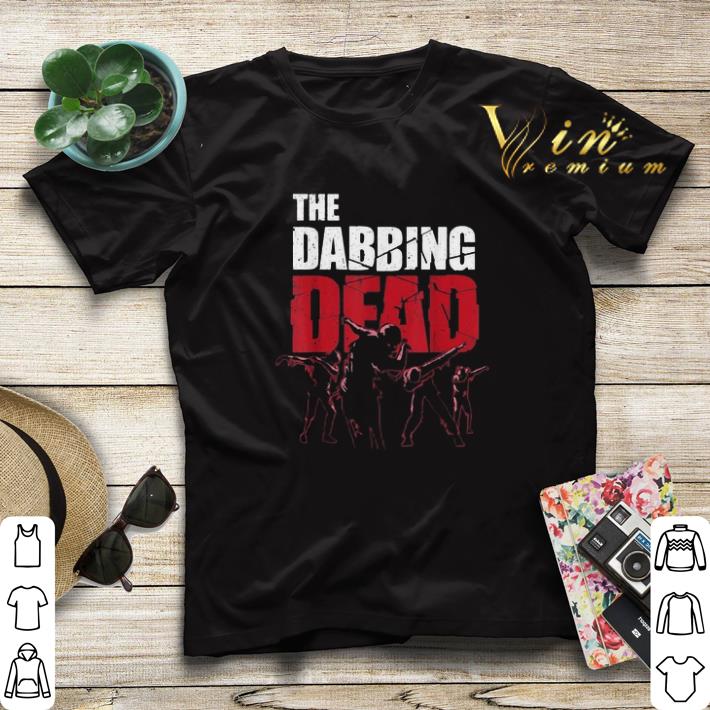 The Dabbing Dead Zombie Walking Dab shirt sweater The Dabbing Dead Zombie Walking Dab shirt sweater 4 1 - The Dabbing Dead Zombie Walking Dab shirt sweater