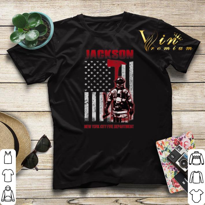 American flag Jackson New York city fire department shirt 4 - American flag Jackson New York city fire department shirt