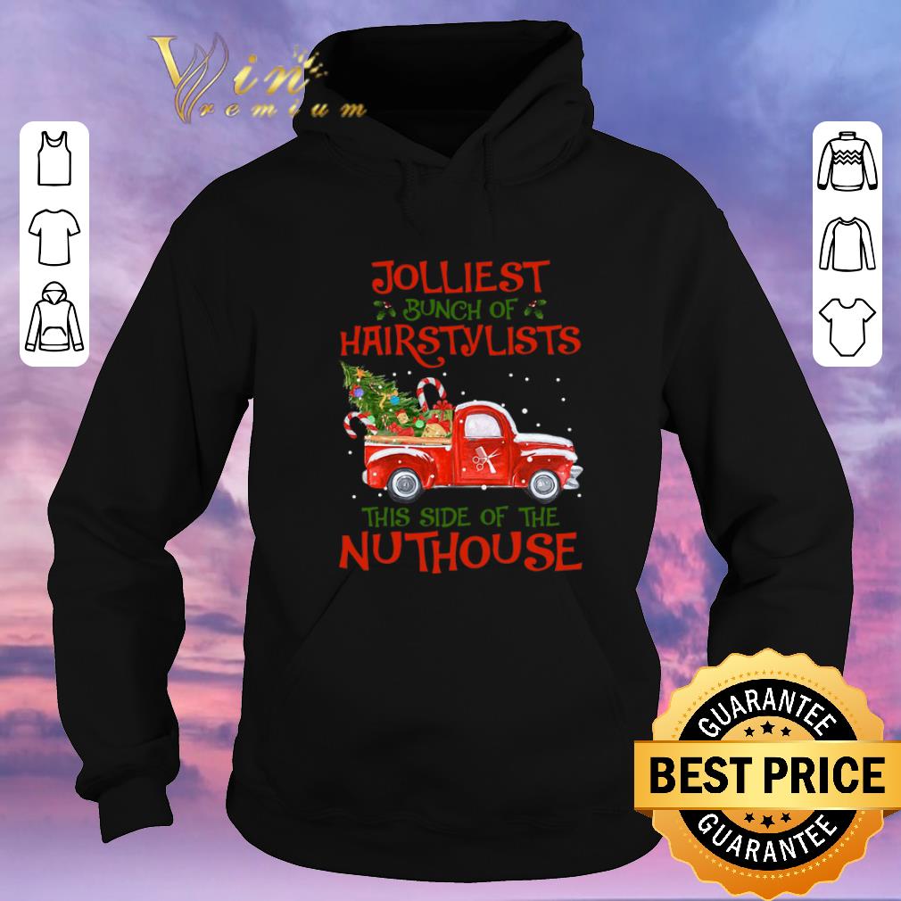 Awesome Jolliest bunch of hairstylists this side of the nuthouse shirt sweater 4 - Awesome Jolliest bunch of hairstylists this side of the nuthouse shirt sweater
