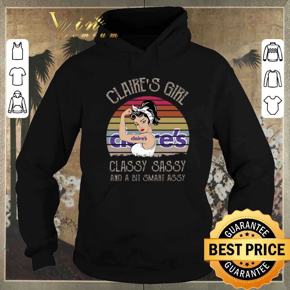 Awesome Vintage Claire's Girl Classy Sassy And A Bit Smart Assy shirt Awesome Vintage Claire s Girl Classy Sassy And A Bit Smart Assy shirt 4 - Awesome Vintage Claire's Girl Classy Sassy And A Bit Smart Assy shirt