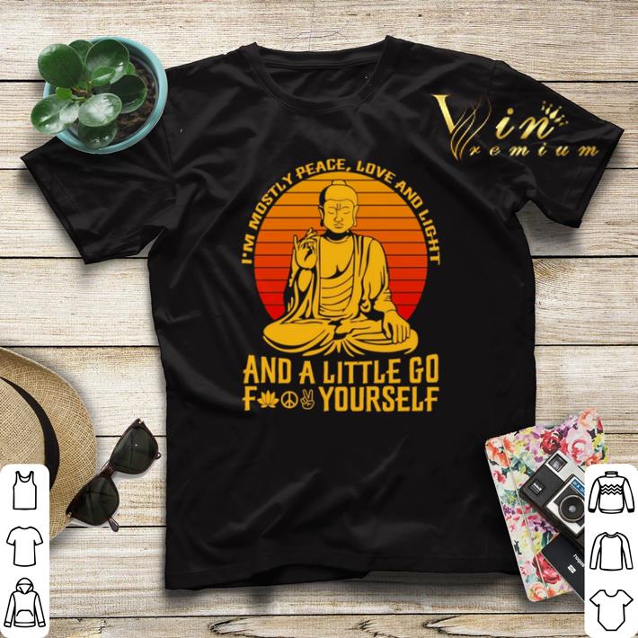 Buddha I m mostly peace love and light and a little go fuck yourself shirt sweater 4 - Buddha I'm mostly peace love and light and a little go fuck yourself shirt sweater