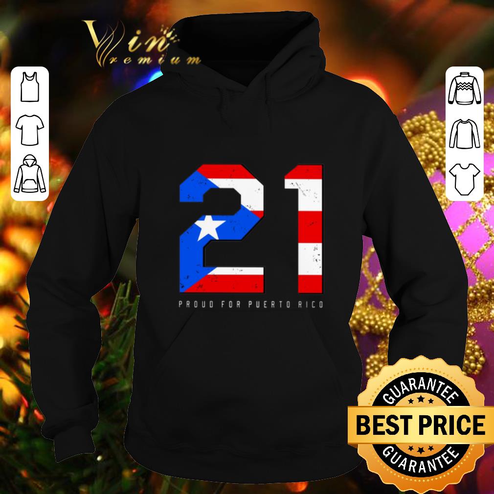 Cheap 21 Proud For Puerto Rico shirt 4 - Cheap 21 Proud For Puerto Rico shirt