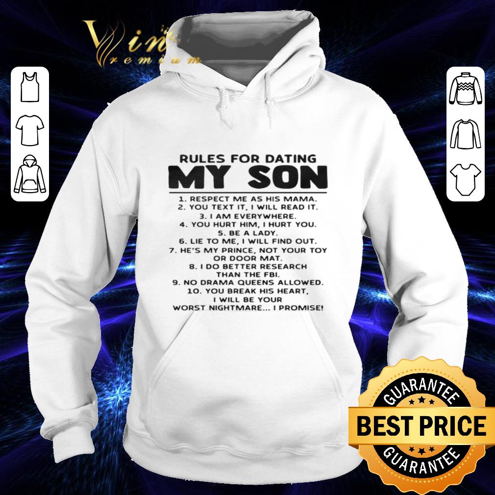 Cheap Rules for dating my son respect me as his mama you text it shirt 4 - Cheap Rules for dating my son respect me as his mama you text it shirt