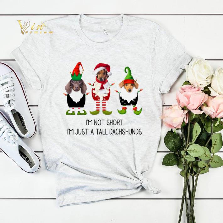 Christmas Elf i'm not short i'm just a tall dachshunds shirt Christmas Elf i m not short i m just a tall dachshunds shirt 4 - Christmas Elf i'm not short i'm just a tall dachshunds shirt
