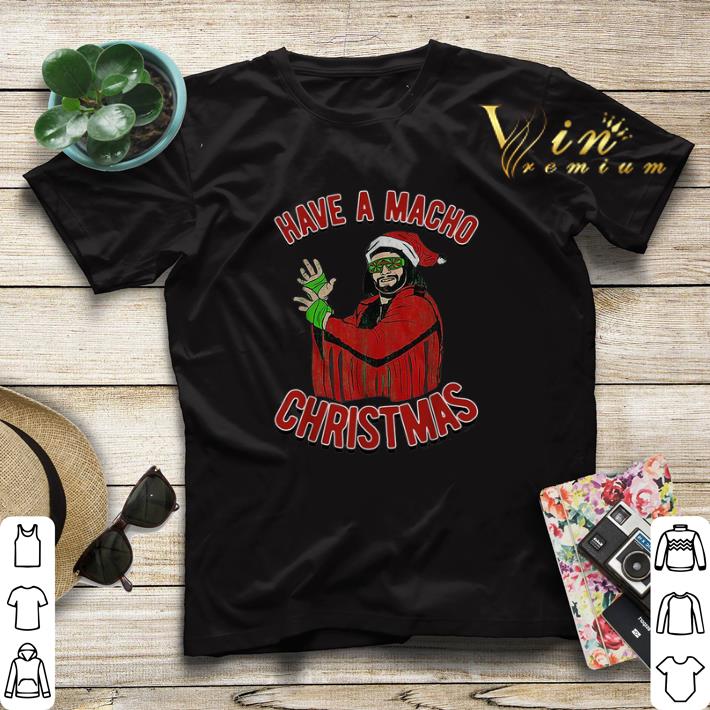 Christmas Randy Savage Have a Macho Man shirt Christmas Randy Savage Have a Macho Man shirt 4 - Christmas Randy Savage Have a Macho Man shirt