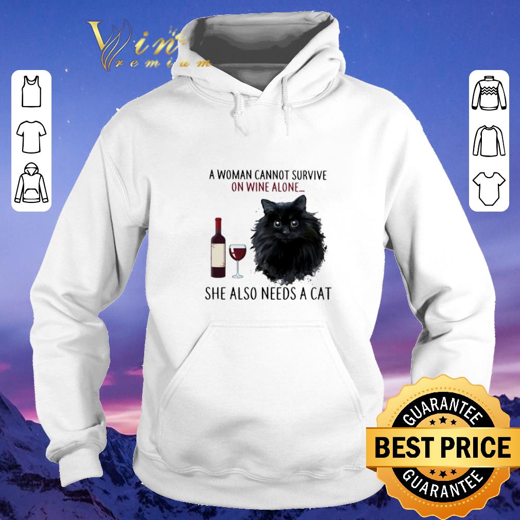 Funny A Woman Cannot Survive On Wine Alone She Also Needs Cat shirt 4 - Funny A Woman Cannot Survive On Wine Alone She Also Needs Cat shirt