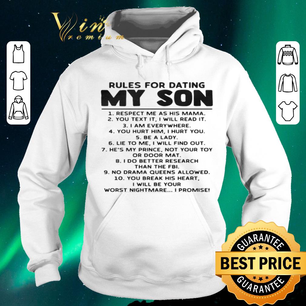 Funny Rules for dating my son respect me as his mama you text it shirt sweater 4 - Funny Rules for dating my son respect me as his mama you text it shirt sweater